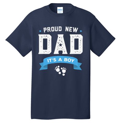 Proud New Dad Its A Cute Fathers Day Gift Baby Tall T-Shirt