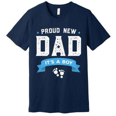 Proud New Dad Its A Cute Fathers Day Gift Baby Premium T-Shirt