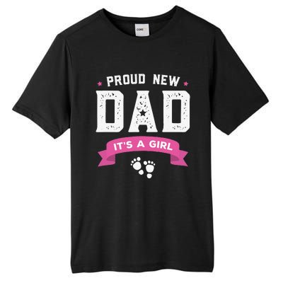 Proud New Dad Its A Cute Gift Baby Fathers Day Tall Fusion ChromaSoft Performance T-Shirt