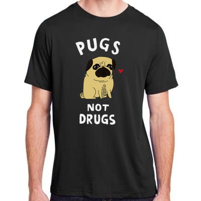 Pugs Not Drugs Funny Present For Dog Lover Pets Adult ChromaSoft Performance T-Shirt