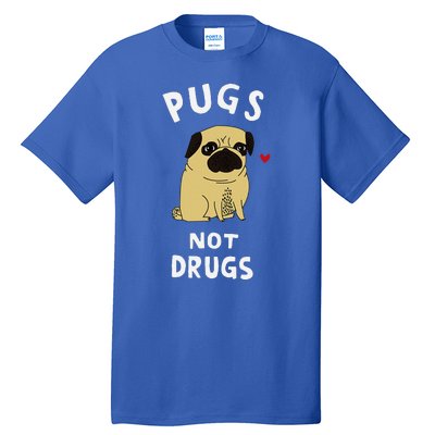 Pugs Not Drugs Funny Present For Dog Lover Pets Tall T-Shirt