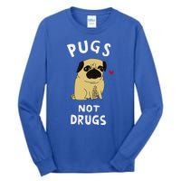 Pugs Not Drugs Funny Present For Dog Lover Pets Tall Long Sleeve T-Shirt