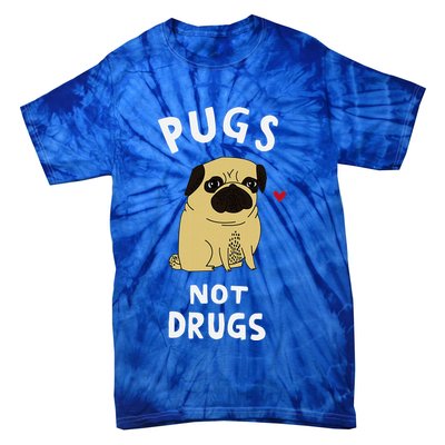 Pugs Not Drugs Funny Present For Dog Lover Pets Tie-Dye T-Shirt
