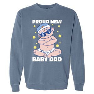 Proud New Dad For Father's Day Gift Garment-Dyed Sweatshirt