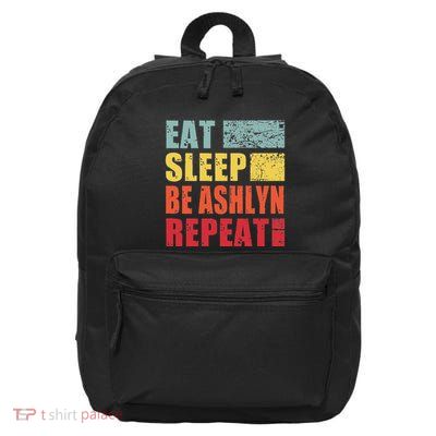 Personalized Name Eat Sleep Be Ashlyn 16 in Basic Backpack