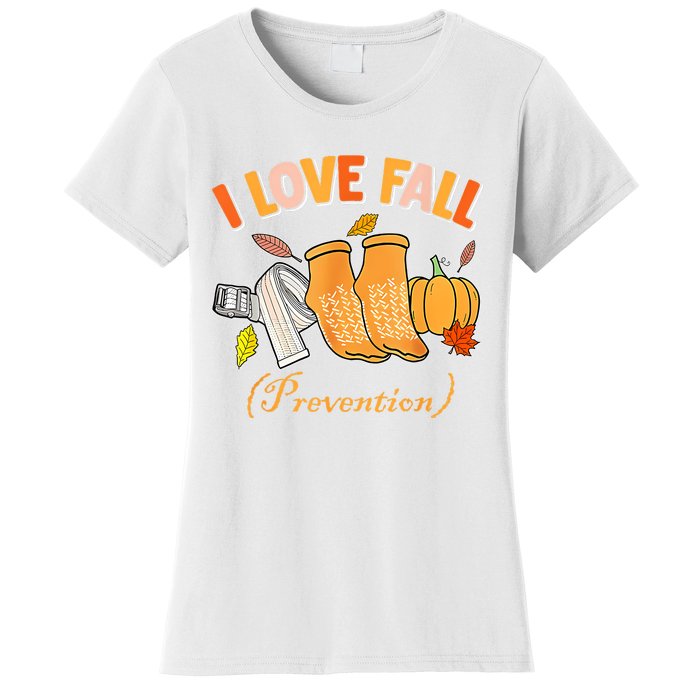 Pt Nurse Fall I Love Fall Prevention Fall Physical Therapy Women's T-Shirt