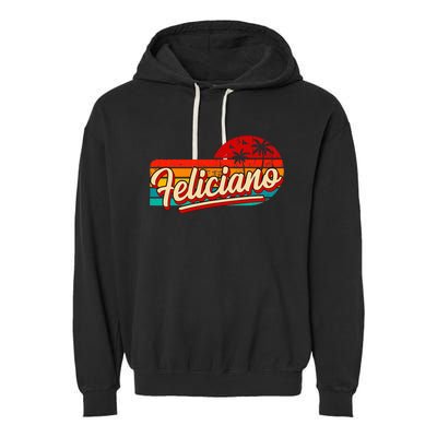 Personal Name Feliciano Retro Vintage First Name Feliciano Garment-Dyed Fleece Hoodie