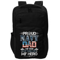 Proud Navy Father Dad My Son My Sailor My Hero Impact Tech Backpack