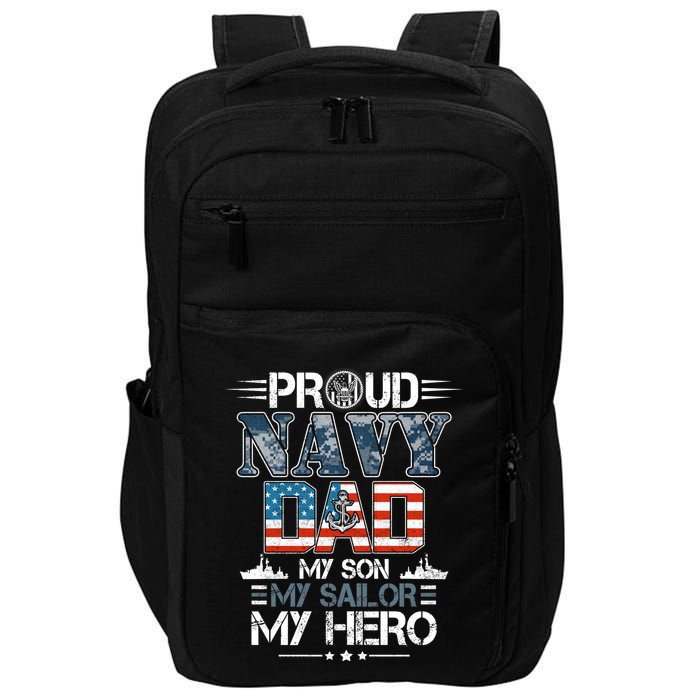 Proud Navy Father Dad My Son My Sailor My Hero Impact Tech Backpack