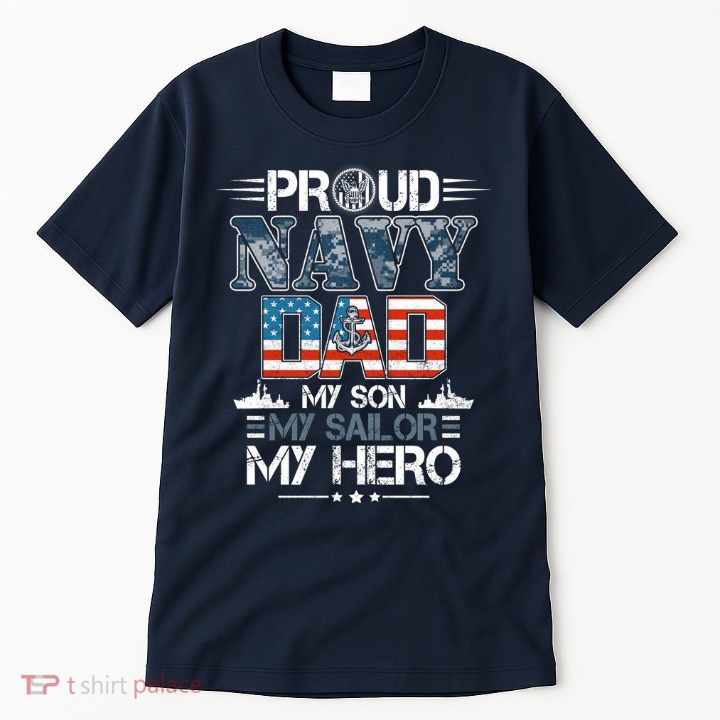 Proud Navy Father Dad My Son My Sailor My Hero Tall T-Shirt