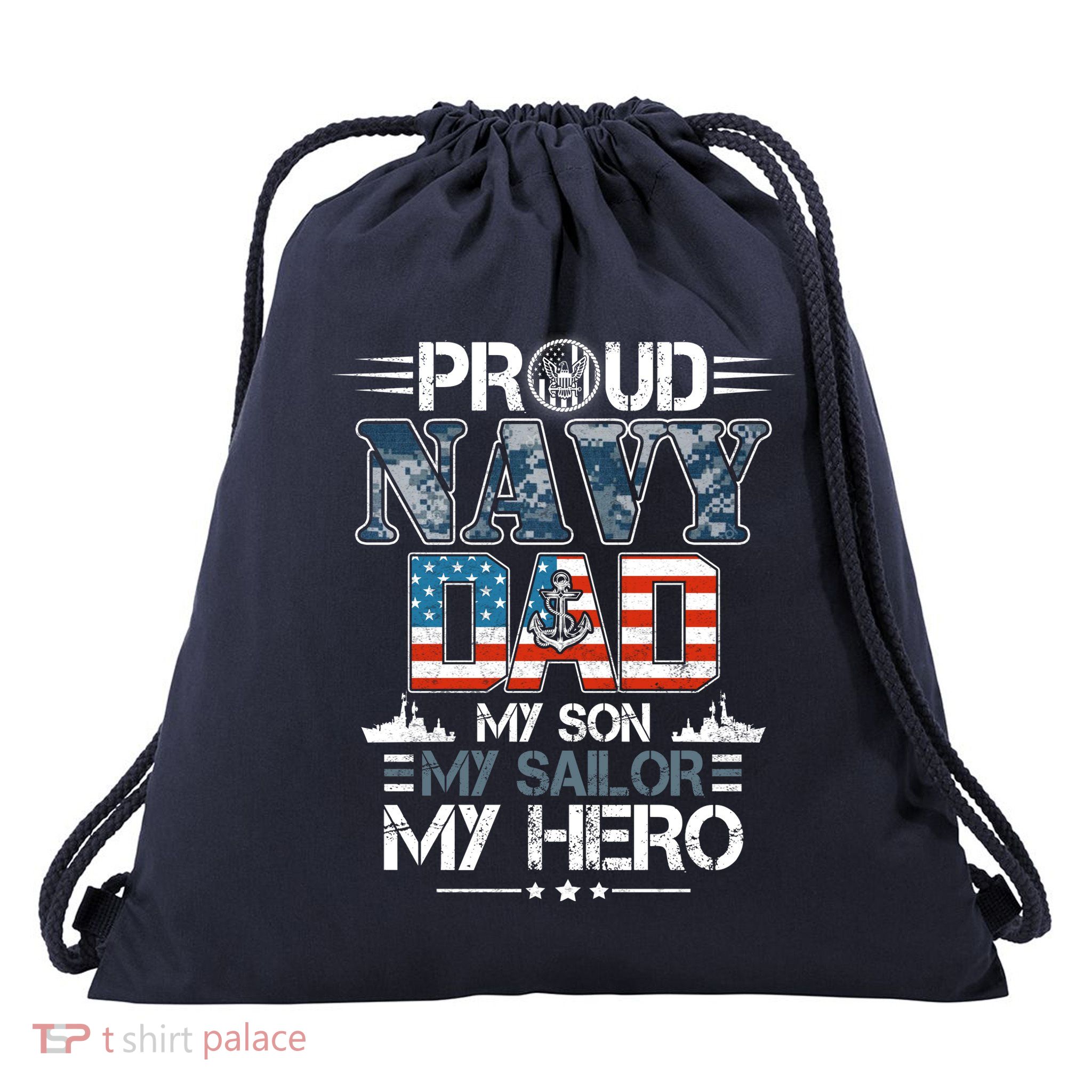 Proud Navy Father Dad My Son My Sailor My Hero Drawstring Bag