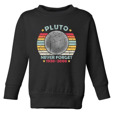 Pluto Never Forget Funny Space Vintage Retro Astronomy Toddler Sweatshirt