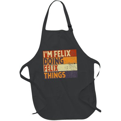 Personalized Name Fathers Day Outfit For Retro I'm Felix Doing Felix Things Funny Birthday Joke Full-Length Apron With Pockets