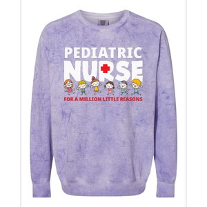 Pediatric Nurse For A Million Little Reasons Funny Ped Nurse Colorblast Crewneck Sweatshirt