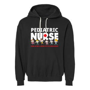 Pediatric Nurse For A Million Little Reasons Funny Ped Nurse Garment-Dyed Fleece Hoodie