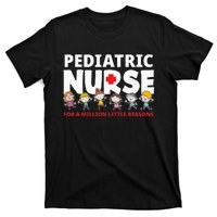 Pediatric Nurse For A Million Little Reasons Funny Ped Nurse T-Shirt