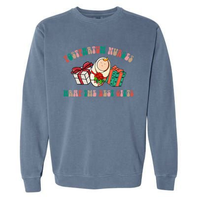 Postpartum Nurses Funny Christmas We Wrap The Best Presents Garment-Dyed Sweatshirt