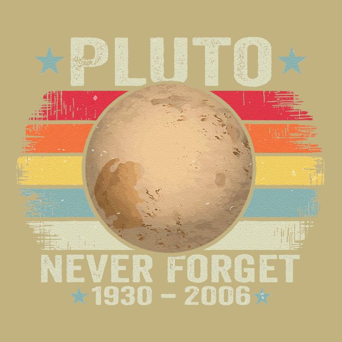Pluto Never Forge Funny Space Science T-Shirt