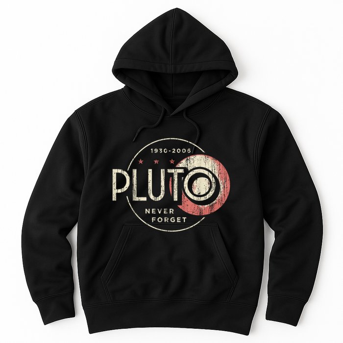 Pluto Never Forget Funny Pluto Pluto Lover Pluto Hoodie