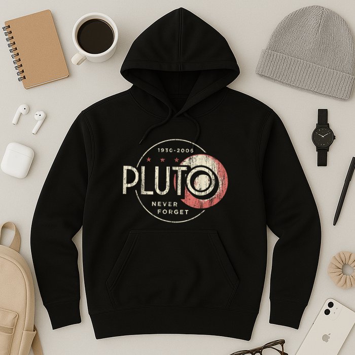 Pluto Never Forget Funny Pluto Pluto Lover Pluto Hoodie