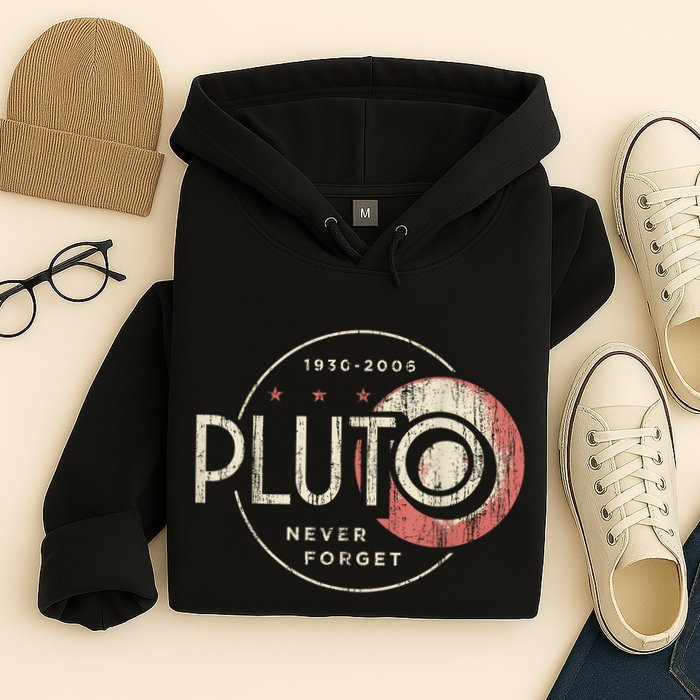 Pluto Never Forget Funny Pluto Pluto Lover Pluto Hoodie