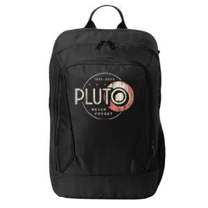 Pluto Never Forget Funny Pluto Pluto Lover Pluto City Backpack