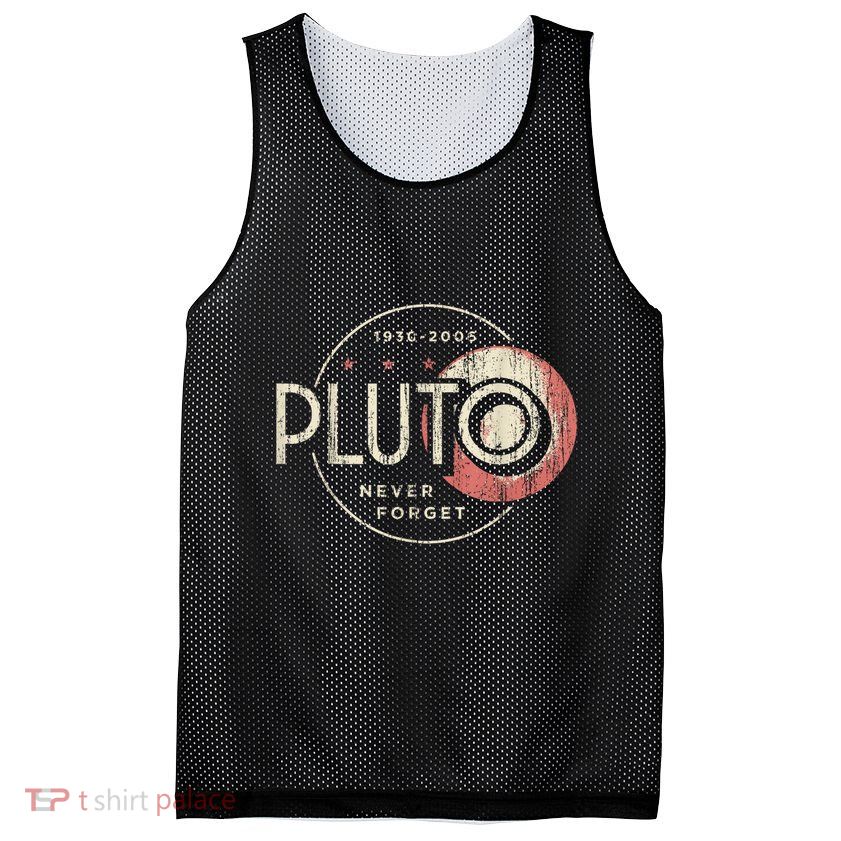 Pluto Never Forget Funny Pluto Pluto Lover Pluto Mesh Reversible Basketball Jersey Tank