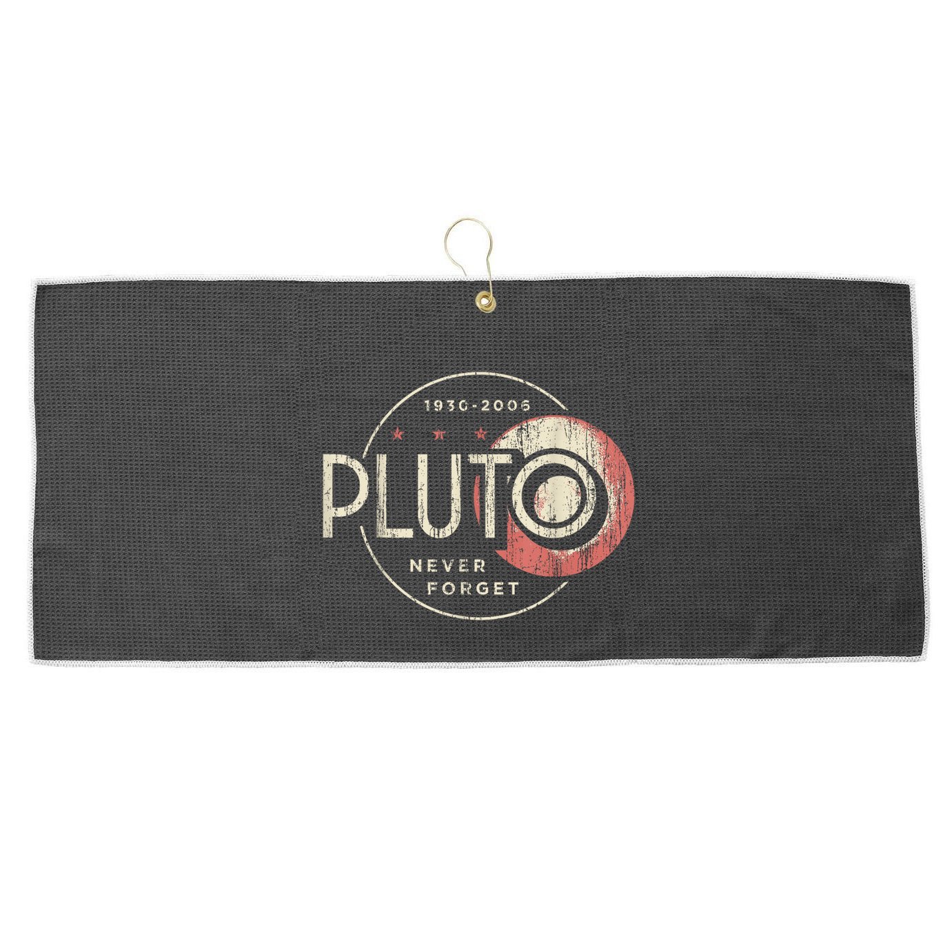 Pluto Never Forget Funny Pluto Pluto Lover Pluto Large Microfiber Waffle Golf Towel