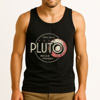 Pluto Never Forget Funny Pluto Pluto Lover Pluto Tank Top