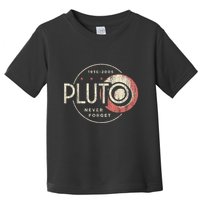 Pluto Never Forget Funny Pluto Pluto Lover Pluto Toddler T-Shirt