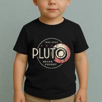 Pluto Never Forget Funny Pluto Pluto Lover Pluto Toddler T-Shirt