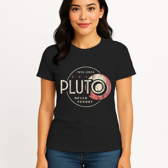 Pluto Never Forget Funny Pluto Pluto Lover Pluto Womens T-Shirt