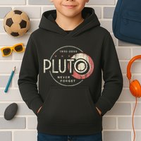 Pluto Never Forget Funny Pluto Pluto Lover Pluto Kids Hoodie