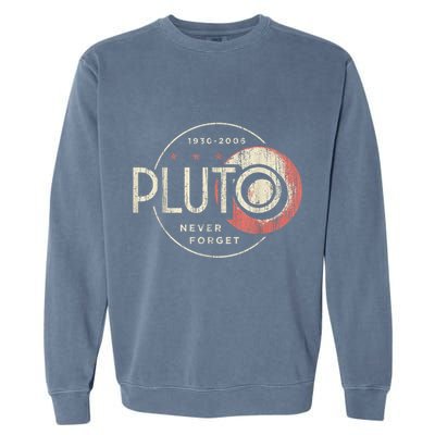 Pluto Never Forget Funny Pluto Pluto Lover Pluto Garment-Dyed Sweatshirt