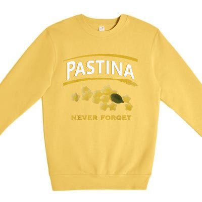 Pastina Never Forget Premium Crewneck Sweatshirt