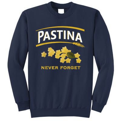 Pastina Never Forget Sweatshirt