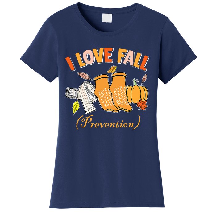 Pt Nurse Fall I Love Fall Prevention Fall Physical Therapy Women's T-Shirt