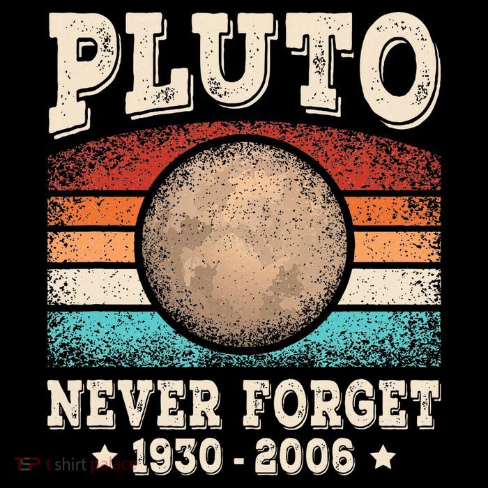 Pluto Never Forget Funny Planet Space Astronomy Science T-Shirt