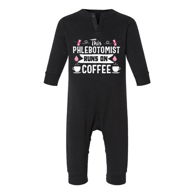 Phlebotomist Nurse Funny Coffee Phlebotomy Technician Tech Infant Fleece One Piece