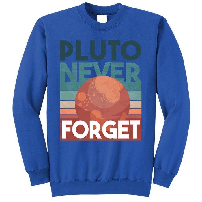 Pluto Never Forget Gift Astrology Gift Tall Sweatshirt