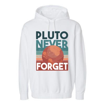 Pluto Never Forget Gift Astrology Gift Garment-Dyed Fleece Hoodie