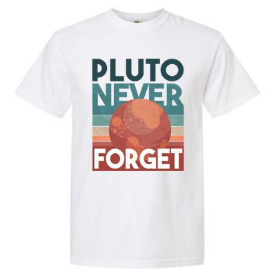 Pluto Never Forget Gift Astrology Gift Garment-Dyed Heavyweight T-Shirt