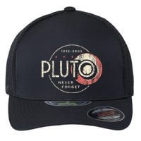 Pluto Never Forget Funny Pluto Pluto Lover Pluto  Flexfit Unipanel Trucker Cap