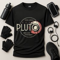 Pluto Never Forget Funny Pluto Pluto Lover Pluto  Performance Shirt