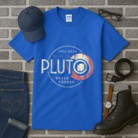 Pluto Never Forget Funny Pluto Pluto Lover Pluto  Tall T-Shirt