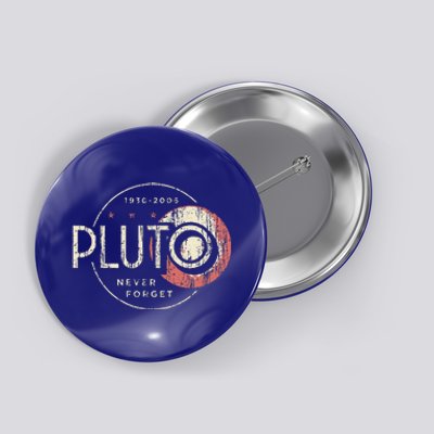 Pluto Never Forget Funny Pluto Pluto Lover Pluto  Button