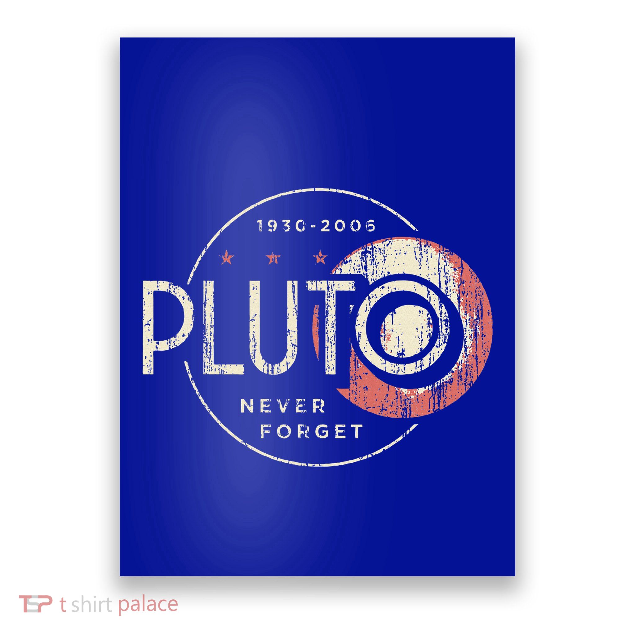 Pluto Never Forget Funny Pluto Pluto Lover Pluto  Poster