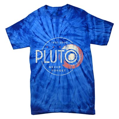Pluto Never Forget Funny Pluto Pluto Lover Pluto  Tie-Dye T-Shirt
