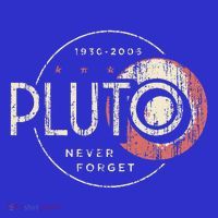 Pluto Never Forget Funny Pluto Pluto Lover Pluto  Toddler T-Shirt