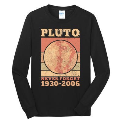 Pluto Never Forget Space Science Astronomy Men Women Funny Tall Long Sleeve T-Shirt